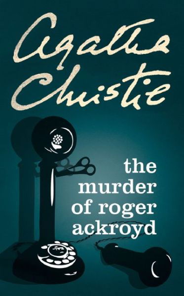 The Murder of Roger Ackroyd - Poirot - Agatha Christie - Livros - HarperCollins Publishers - 9780008255817 - 22 de março de 2018