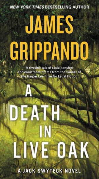 Cover for James Grippando · A Death in Live Oak: A Jack Swyteck Novel - Jack Swyteck Novel (Paperback Book) (2018)