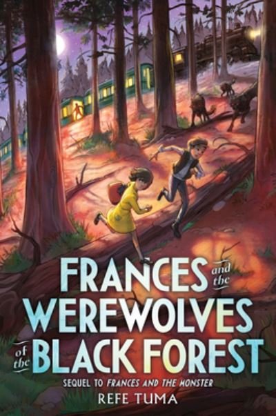 Cover for Refe Tuma · Frances and the Werewolves of the Black Forest (Bok) (2023)