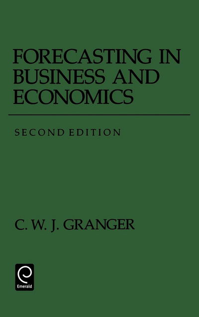 Cover for Clive W J Granger · Forecasting in Business and Economics - Economic Theory, Econometrics, and Mathematical Economics (Hardcover Book) (1989)