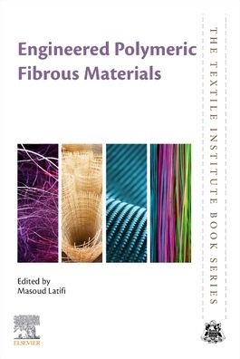 Cover for Masoud Latifi · Engineered Polymeric Fibrous Materials - The Textile Institute Book Series (Paperback Book) (2021)