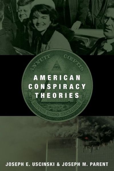 Cover for Uscinski, Joseph E. (Assistant Professor of Political Science, Assistant Professor of Political Science, University of Miami) · American Conspiracy Theories (Taschenbuch) (2014)