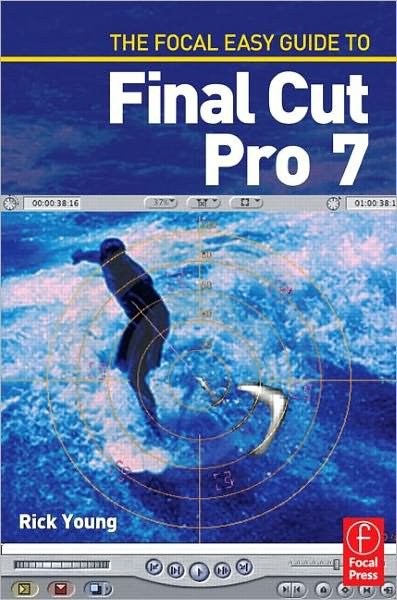 Cover for Rick Young · The Focal Easy Guide to Final Cut Pro 7 (Paperback Book) (2009)