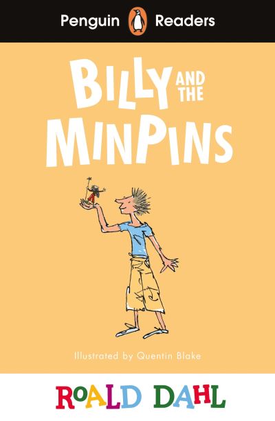 Penguin Readers Level 1: Roald Dahl Billy and the Minpins (ELT Graded Reader) - Penguin Readers Roald Dahl - Roald Dahl - Books - Penguin Random House Children's UK - 9780241610817 - March 7, 2024