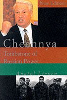 Cover for Anatol Lieven · Chechnya: Tombstone of Russian Power (Pocketbok) [New edition] (1999)