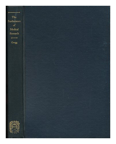 Cover for Alan Gregg · The Furtherance of Medical Research - The Terry Lectures (Hardcover Book) [First edition] (1941)