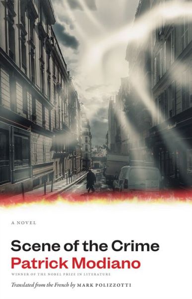 Scene of the Crime: A Novel - The Margellos World Republic of Letters - Patrick Modiano - Books - Yale University Press - 9780300276817 - June 25, 2024