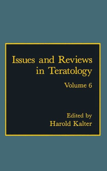 Issues and Reviews in Teratology - H. Kalter - Bøger - Springer - 9780306443817 - 31. juli 1993