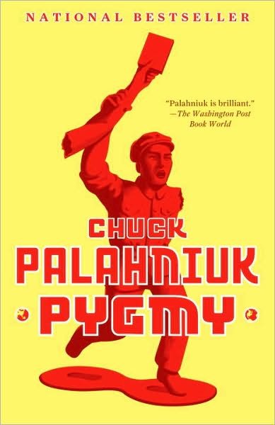 Cover for Chuck Palahniuk · Pygmy (Taschenbuch) [1 Reprint edition] (2010)