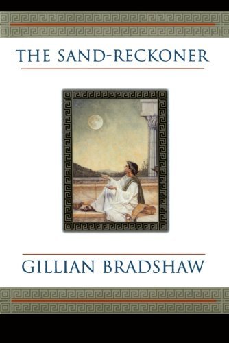 Cover for Gillian Bradshaw · The Sand-reckoner (Tom Doherty Associates Books) (Pocketbok) [1st edition] (2001)