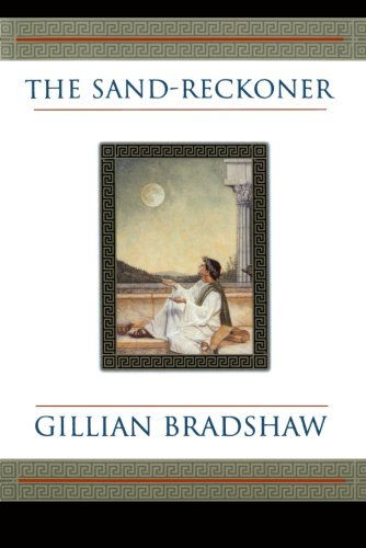 Cover for Gillian Bradshaw · The Sand-reckoner (Tom Doherty Associates Books) (Pocketbok) [1st edition] (2001)