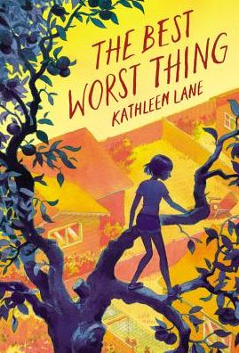 Cover for Kathleen Lane · The Best Worst Thing (Hardcover Book) (2016)