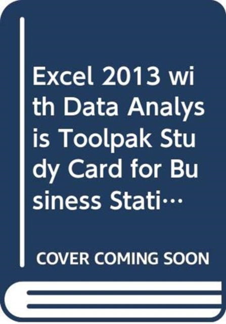 Cover for Pearson Education · Excel 2013 with Data Analysis Toolpak Study Card for Business Statistics (MISC) (2013)