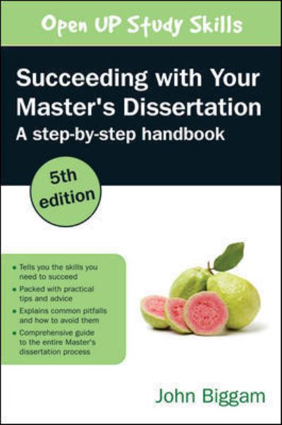 Succeeding with Your Master's Dissertation: A Step-by-Step Handbook - John Biggam - Books - Open University Press - 9780335249817 - May 20, 2021