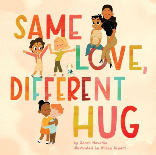 Cover for Sarah Hovorka · Same Love, Different Hug (Hardcover Book) (2023)