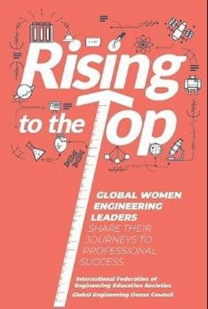 Cover for Global Engineering Deans Council · Rising to the Top (Book) (2019)