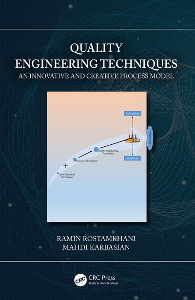 Cover for Rostamkhani, Ramin (Malek Ashtar University of Technology, Tehran) · Quality Engineering Techniques: An Innovative and Creative Process Model (Innbunden bok) (2020)