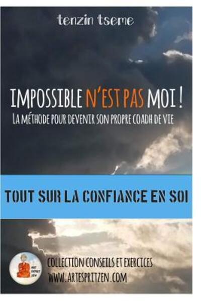 Impossible n'est pas moi ! - Tenzin Tsémé - Books - Blurb - 9780368881817 - August 23, 2024