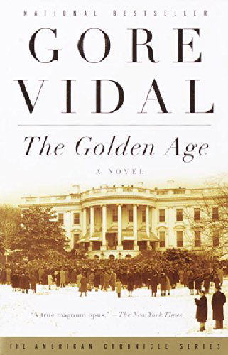 Cover for Gore Vidal · The Golden Age: A Novel - Vintage International (Taschenbuch) [1st edition] (2001)