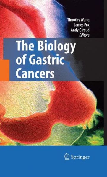Cover for The Biology of Gastric Cancers (Hardcover Book) [2009 edition] (2008)