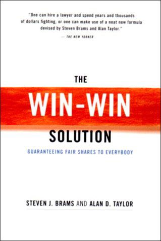 Cover for Brams, Steven J. (New York University) · The Win-Win Solution: Guaranteeing Fair Shares to Everybody (Paperback Book) [New edition] (2000)