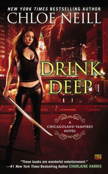 Cover for Chloe Neill · Drink Deep: a Chicagoland Vampires Novel (Paperback Book) (2015)