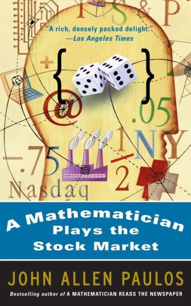 Cover for John Paulos · A Mathematician Plays The Stock Market (Paperback Book) [New edition] (2004)