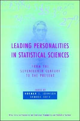 Leading Personalities in Statistical Sciences: From the Seventeenth Century to the Present - Wiley Series in Probability and Statistics - NL Johnson - Bøger - John Wiley & Sons Inc - 9780471163817 - 16. juni 1997