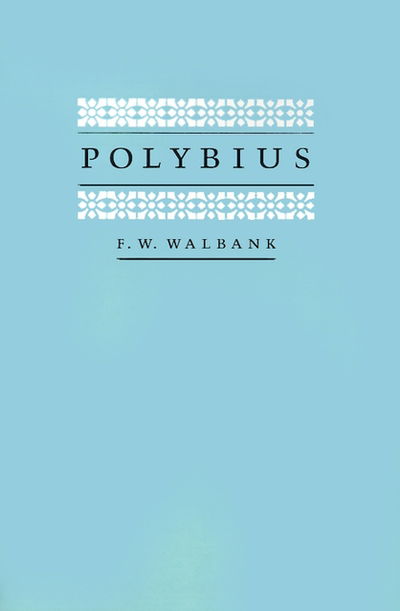 Polybius - Sather Classical Lectures - F. W. Walbank - Books - University of California Press - 9780520069817 - February 7, 1990