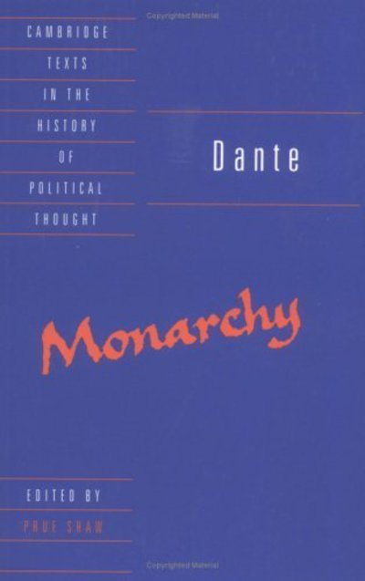 Dante: Monarchy - Cambridge Texts in the History of Political Thought - Dante - Böcker - Cambridge University Press - 9780521567817 - 30 maj 1996