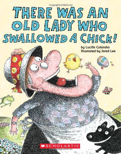 Cover for Lucille Colandro · There Was an Old Lady Who Swallowed a Chick! - There Was an Old Lad (Paperback Book) (2010)