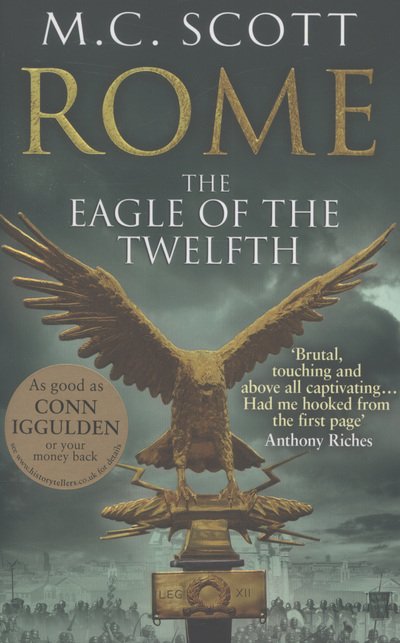 Cover for Manda Scott · Rome: The Eagle Of The Twelfth: (Rome 3): A action-packed and riveting historical adventure that will keep you on the edge of your seat - Rome (Taschenbuch) (2013)