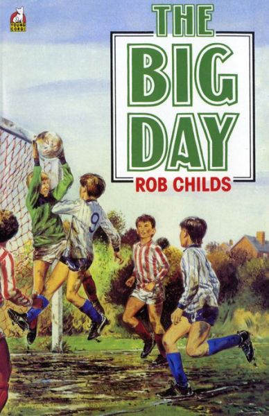 The Big Day - Rob Childs - Książki - Penguin Random House Children's UK - 9780552525817 - 16 listopada 1990