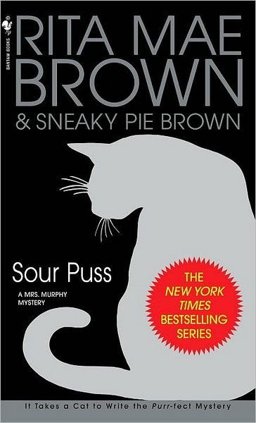 Cover for Rita Mae Brown · Sour Puss: a Mrs. Murphy Mystery (Paperback Book) [Reissue edition] (2007)