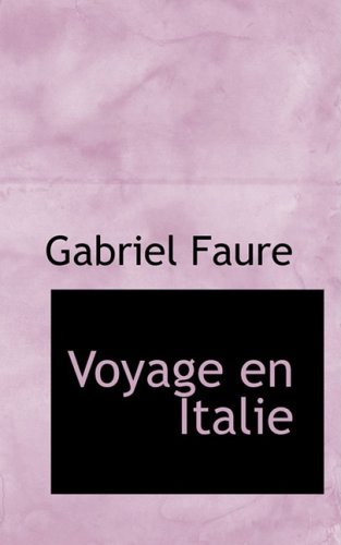 Cover for Gabriel Faure · Voyage en Italie (Paperback Bog) [French edition] (2008)