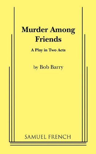 Bob Barry · Murder Among Friends (Paperback Bog) (2011)
