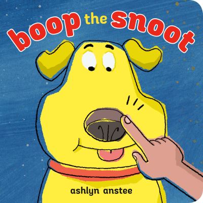 Cover for Ashlyn Anstee · Boop the Snoot (Board book) (2022)