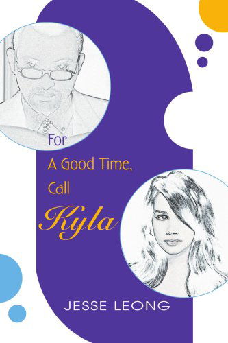 Cover for Jesse Leong · For a Good Time, Call Kyla (Paperback Book) (2004)