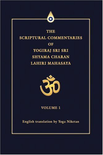 Cover for Yoga Niketan · The Scriptural Commentaries of Yogiraj Sri Sri Shyama Charan Lahiri Mahasaya: Volume 1 (Pocketbok) (2005)