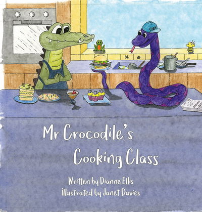 Cover for Dianne Ellis · Mr Crocodile's Cooking Class (Paperback Book) (2017)