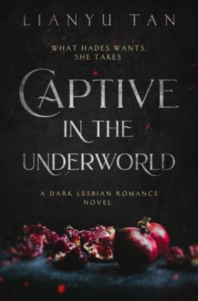 Cover for Lianyu Tan · Captive in the Underworld: A Dark Lesbian Romance Novel (Paperback Book) (2021)