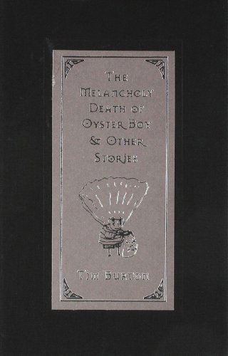 Cover for Tim Burton · Melancholy death of Oyster Boy and other stories (Innbunden bok) [1st edition] (1997)