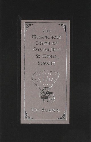Cover for Tim Burton · Melancholy death of Oyster Boy and other stories (Innbunden bok) [1st edition] (1997)