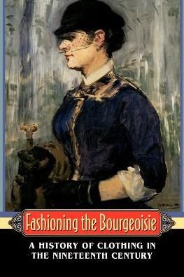 Cover for Philippe Perrot · Fashioning the Bourgeoisie: A History of Clothing in the Nineteenth Century (Pocketbok) [New Ed edition] (1996)