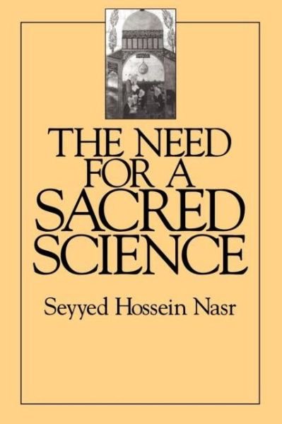 Cover for Seyyed Hossein Nasr · The Need For a Sacred Science (Pocketbok) (1995)