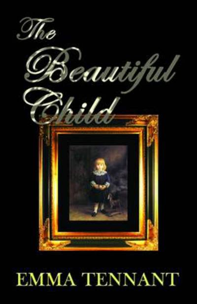 Cover for Emma Tennant · The Beautiful Child (Paperback Bog) (2012)