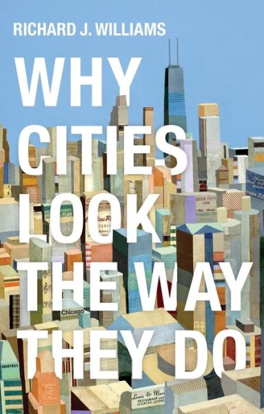 Cover for Richard J. Williams · Why Cities Look the Way They Do (Paperback Book) (2019)