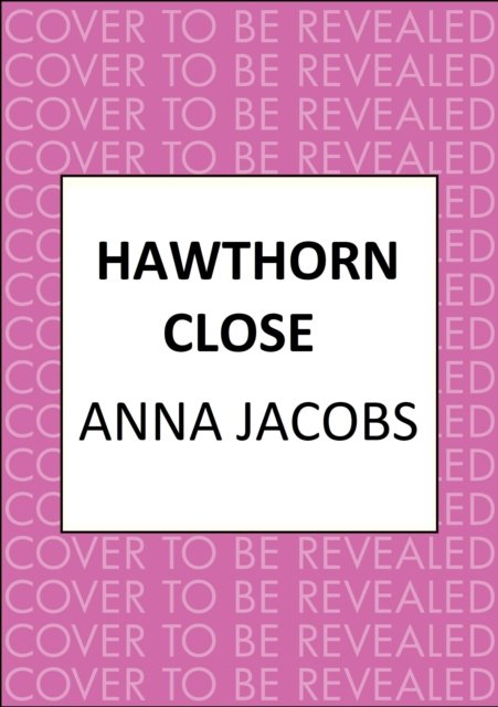 Cover for Anna Jacobs · Hawthorn Close: A heartfelt story from the multi-million copy bestselling author Anna Jacobs - Larch Tree Lane (Hardcover bog) (2023)