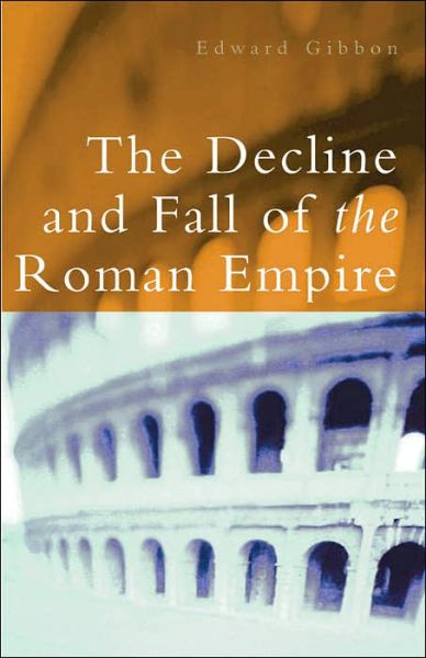 The Decline and Fall of the Roman Empire - Edward Gibbon - Books - Orion Publishing Co - 9780753818817 - August 4, 2005