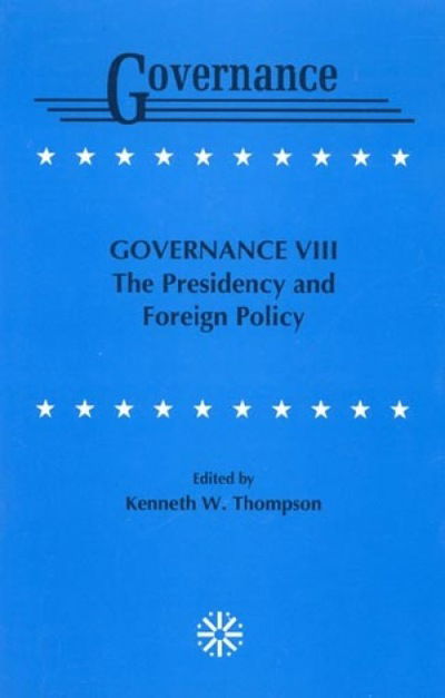 Cover for Kenneth W. Thompson · Governance VIII: The Presidency and Foreign Policy (Paperback Book) (1997)